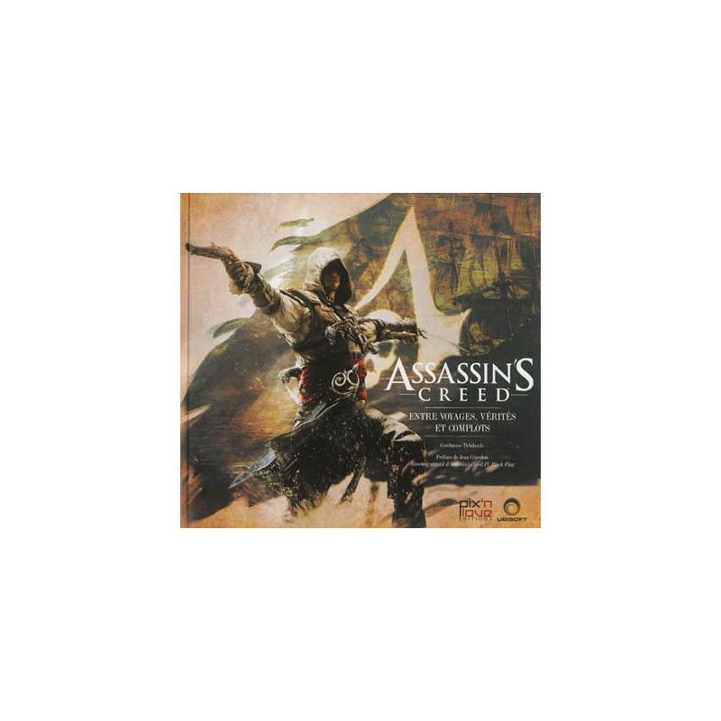 Art book - Assassin's Creed - Entre Voyages, Vérités & Complots