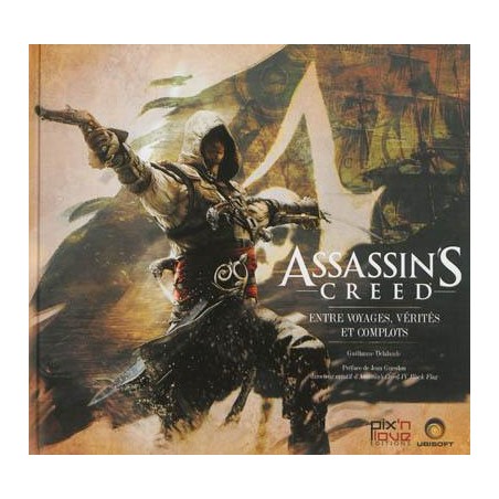 Art book - Assassin's Creed - Entre Voyages, Vérités & Complots