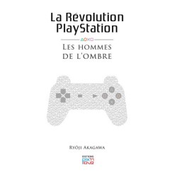 Jeu vidéo - Playstation - La Révolution Playstation - Les hommes de l'ombre