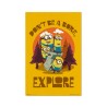 Poster - Roulé et filmé - Minions - Don't be bore, explore